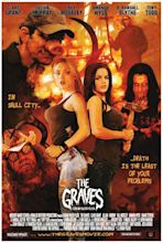 The Graves (2010) - FilmAffinity