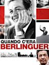 Quando c'era Berlinguer