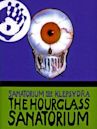 The Hour-Glass Sanatorium