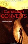 Canadian Converts: The Path to Rome