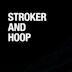 Stroker and Hoop