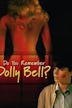 ¿Te acuerdas de Dolly Bell?