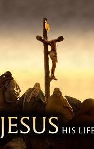 Jesus: His Life