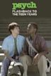 Psych: Flashback to the Teen Years