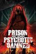 Prison of the Psychotic Damned