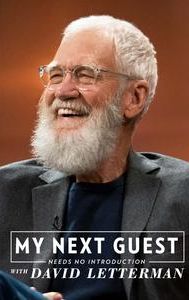 My Next Guest Needs No Introduction With David Letterman