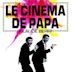 Le Cinéma de papa