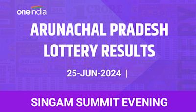 Arunachal Pradesh Lottery Singam Summit Evening Winners June 25 - Check Results