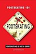 Footskating 101