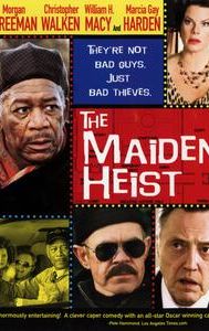 The Maiden Heist