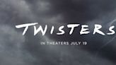 Video: Watch New Trailer for Disaster Movie TWISTERS