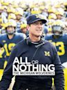 All or Nothing: The Michigan Wolverines