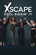 Xscape Still Kickin' It