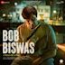 Bob Biswas [Original Motion Picture Soundtrack]