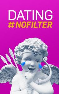 Dating: No Filter