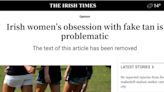 Irish Times removes ‘problematic fake tan’ article amid AI hoax fears