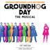 Groundhog Day: The Musical [Original Broadway Cast Recording]
