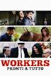 Workers - Pronti a tutto