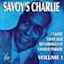 Savoy's Charlie, Vol. 1