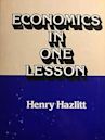 Economics in One Lesson: The Shortest & Surest Way to Understand Basic Economics