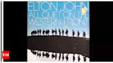 Unveiling the depth of Elton John's 'All Quiet on the Western Front' | World News - Times of India