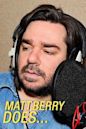 Matt Berry Does...