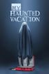 My Haunted Vacation