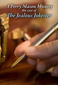 A Perry Mason Mystery: The Case of the Jealous Jokester