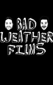 Bad Weather Films