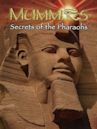 Mummies: Secrets of the Pharaohs