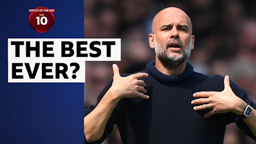 Match of the Day Top 10: Is Pep Guardiola the best coach ever?