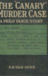 The Canary Murder Case (A Philo Vance Mystery #2)