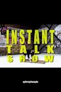 The Instant Talk Show