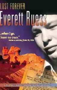 Lost Forever Everett Ruess
