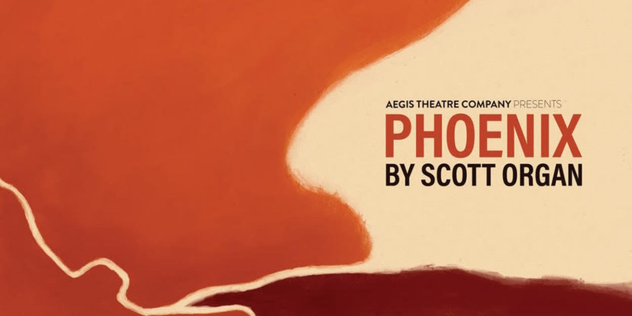 PHOENIX Returns to Aegis Theatre Company Next Month