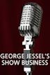 George Jessel's Show Business