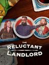 The Reluctant Landlord