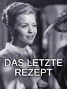 Das letzte Rezept