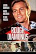 Rough Diamonds