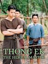 Thong EK: The Herbal Master