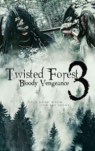 Twisted Forest 3: Bloody Vengeance