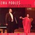 Ewa Podles and Garrick Ohlsson Live