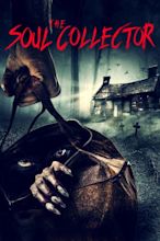 The Soul Collector - Rotten Tomatoes