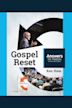 Gospel Reset