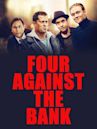 Four Against the Bank