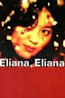 Eliana, Eliana