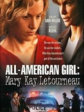 All-American Girl: The Mary Kay Letourneau Story