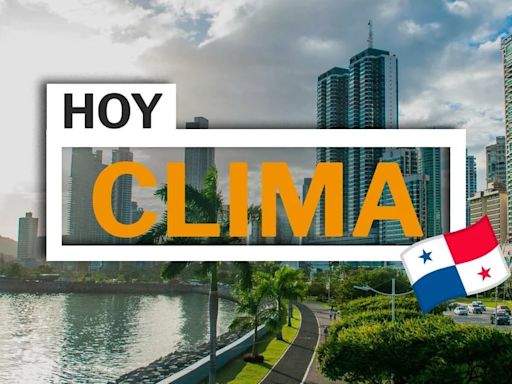 Predicción del clima: estas son las temperaturas en Panamá