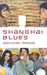 Shanghaï blues, nouveau monde
