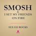 I Set My Friends on Fire & Smosh